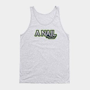 A Nail Pale Ale Tank Top